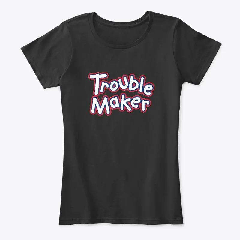 Trouble Maker by Markham